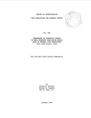 Assessment of potential damage to real property from major debris flow in Standel Cove subdivision, Salt Lake County, Utah (RI-188)