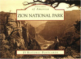 Zion National Park Historic Postcards (Images of America)