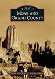 Moab and Grand County (Images of America)