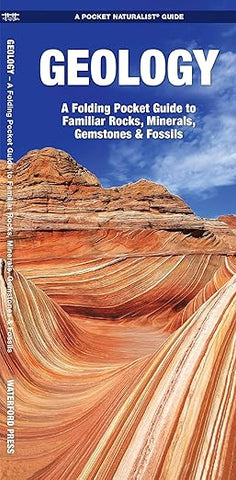 Geology: A folding Pocket Guide to Familiar Rocks, Minerals, Gemstones & Fossils
