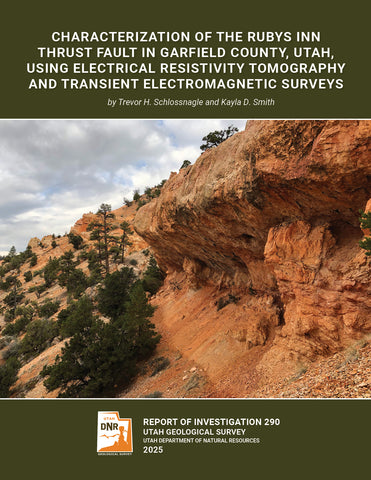 Characterization of the Rubys Inn Thrust Fault in Garfield County, Utah, Using Electrical Resistivity Tomography and Transient Electromagnetic Surveys (RI-290)