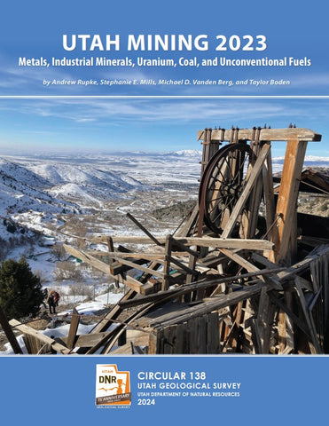 Utah Mining 2023 Metals, Industrial Minerals, Uranium, Coal, and Unconventional Fuels (C-138)