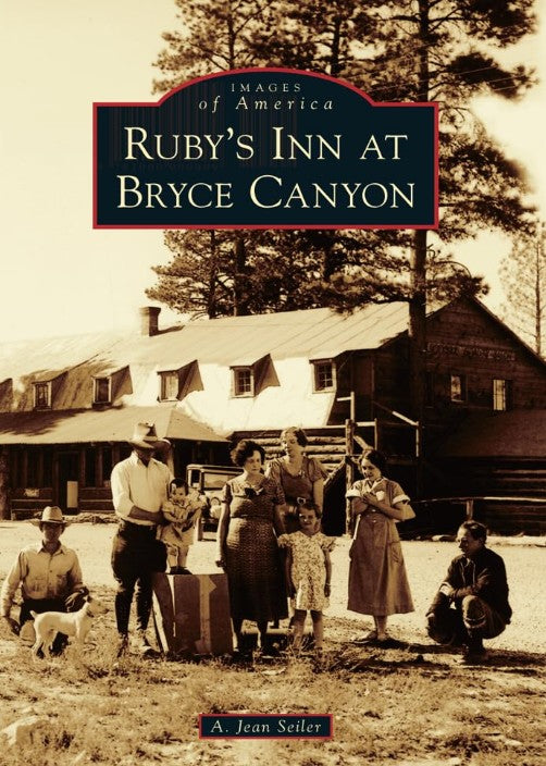 Ruby's Inn at Bryce Canyon (Images of America) – The Natural Resources ...