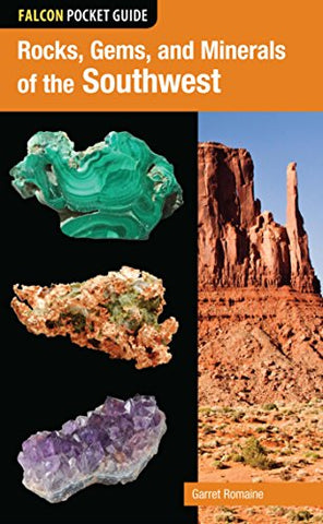 Rocks, Gems, and Minerals of the Southwest (Falcon Pocket Guides)