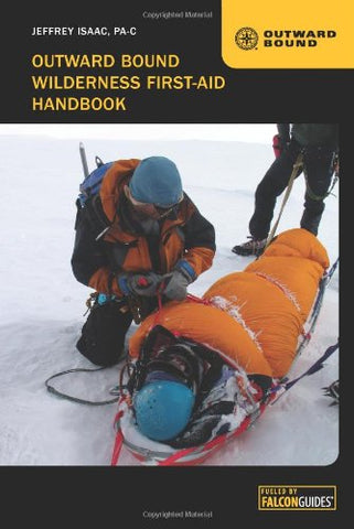 Outward Bound Wilderness First-Aid Handbook