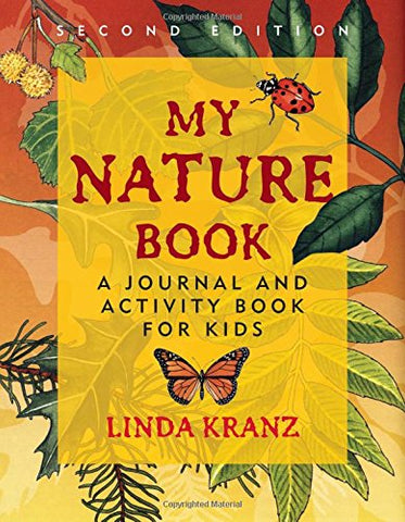 My Nature Book: A Journal and Activity Book for Kids