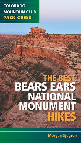 The Best Bears Ears National Monument Hikes