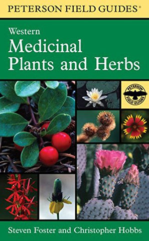 Peterson Field Guide to Western Medicinal Plants and Herbs