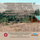 Landslide investigation of Timber Lakes Estates, Wasatch County, Utah: Landslide inventory and preliminary geotechnical-engineering slope stability analysis (MP 05-9)