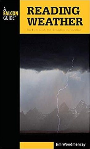 Reading Weather: The Field Guide to Forecasting the Weather